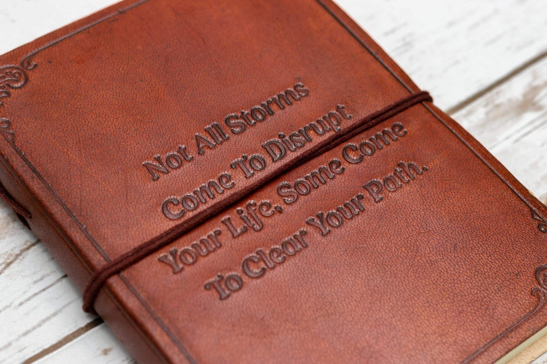 Leather Journal - Quote - &quot;Not all storms...